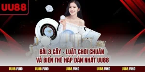 bai-3-cay-luat-choi-chuan-va-bien-the-hap-dan-nhat-uu88