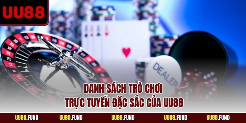 danh-sach-tro-choi-truc-tuyen-dac-sac-cua-uu88