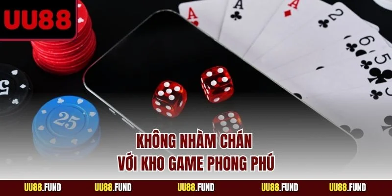 khong-nham-chan-voi-kho-game-phong-phu