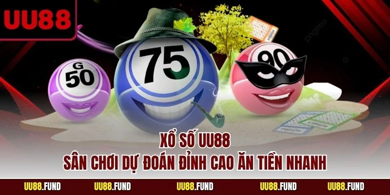 xo-so-uu88-san-choi-du-doan-dinh-cao-an-tien-nhanh